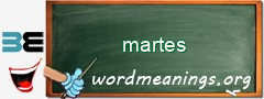 WordMeaning blackboard for martes